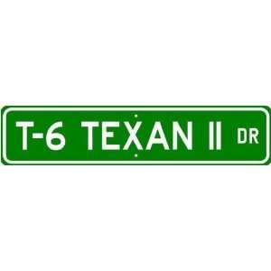  T 6 T6 TEXAN II 2 Street Sign   High Quality Aluminum 