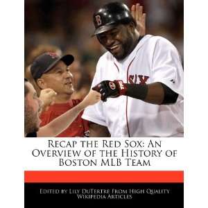  Recap the Red Sox An Overview of the History of Boston MLB 