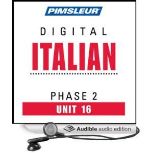  Italian Phase 2, Unit 16 Learn to Speak and Understand Italian 