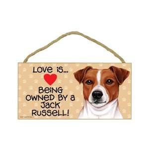 Jack Russell Terrier (Love is being owned by) Door Sign 5 