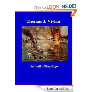 The Fall of Santiago Thomas J. Vivian, Brad K. Berner  