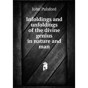 Infoldings and unfoldings of the divine genius in nature and man