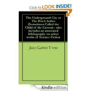 The Underground City or The Black Indies (Sometimes Called the Child 
