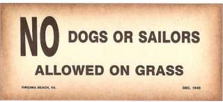 SIGN NO DOGS OR SAILORS ALLOWED ON GRASS VIRGINIA BEACH  