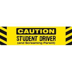   Caution Student Driver and Screaming Parent Car Magnet