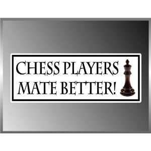 Chess Players Mates Better Funny Vinyl Decal Bumper Sticker 3 X 8