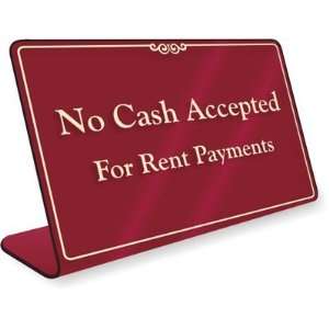  No Cash Accepted For Rent Payments ShowCase Sign, 9 x 6 
