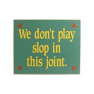  Billiards Wood Sign   We Dont Play Slop