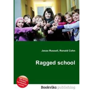  Ragged school Ronald Cohn Jesse Russell Books