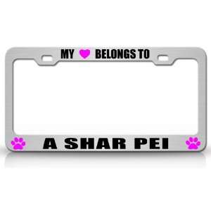 MY HEART BELONGS TO A SHAR PEI Dog Pet Steel Metal Auto License Plate 
