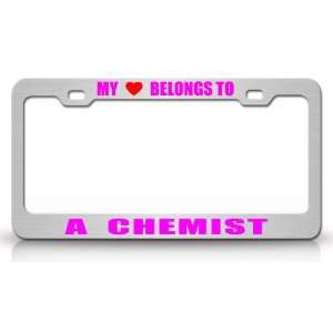 MY HEART BELONGS TO A CHEMIST Occupation Metal Auto License Plate 