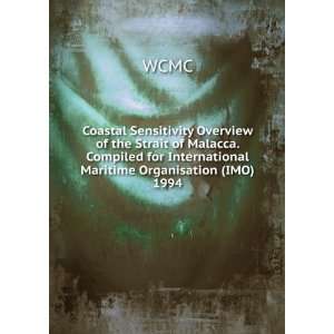   for International Maritime Organisation (IMO). 1994 WCMC Books