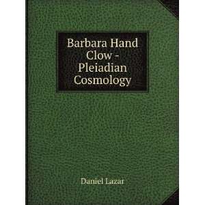  Barbara Hand Clow   Pleiadian Cosmology Daniel Lazar 
