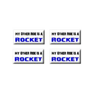  My Other Ride Vehicle Car Is A Rocket   3D Domed Set of 4 