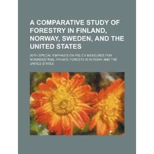  A comparative study of forestry in Finland, Norway, Sweden 