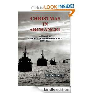 Christmas in ArchangelA memoir of life in the Merchant Navy 1939 