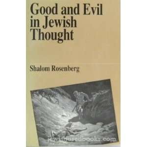  Good and Evil in Jewish Thought (9789650504489) Shalom 