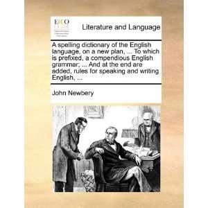 A spelling dictionary of the English language, on a new 