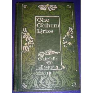  The Colburn Prize Gabrielle E. Jackson, Mabel L. Humphrey 