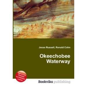  Okeechobee Waterway Ronald Cohn Jesse Russell Books