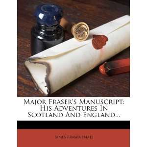   In Scotland And England (9781272754839) James Fraser (Maj.) Books
