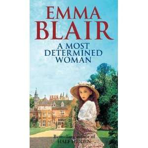  A Most Determined Woman. Emma Blair (9780751547627) Emma 
