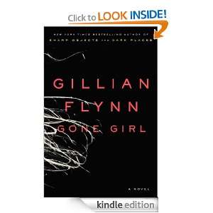 Gone Girl A Novel Gillian Flynn  Kindle Store