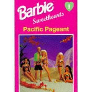    Pacific Pageant Pb (Barbie Sweethearts) (9780749729387) Books