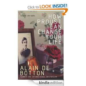 How Proust Can Change Your Life Alain De Botton  Kindle 