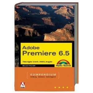  Adobe Premiere 6.5   Kompendium . Video digital Schnitt 