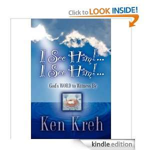 See HimI See Him Ken Kreh  Kindle Store