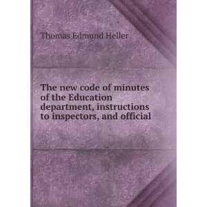 The new code of minutes of the Education department, instructions to 