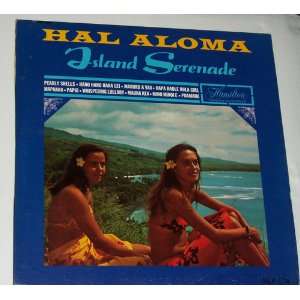  HAL ALOMA Island Serenade, Vinyl LP Hal Aloma Music