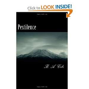  Pestilence (9781466201477) B A Cole, B. A. Cole Books