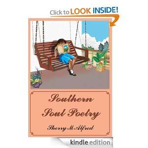 Southern Soul Poetry Sherry M Alfred  Kindle Store