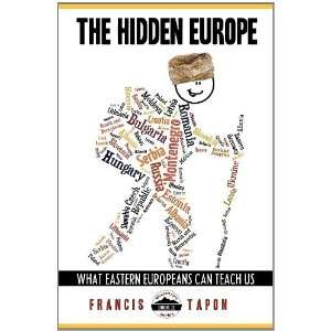  Francis TaponsThe Hidden Europe What Eastern Europeans 