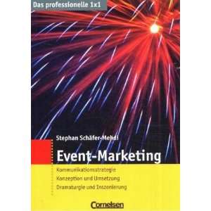  Das professionelle 1 x 1 Event Marketing (9783589235544 