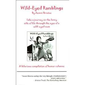  Wild Eyed Ramblings (9780972795708) Jeanni Brosius Books