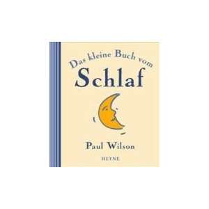    Das kleine Buch vom Schlaf (9783453165465) Paul Wilson Books