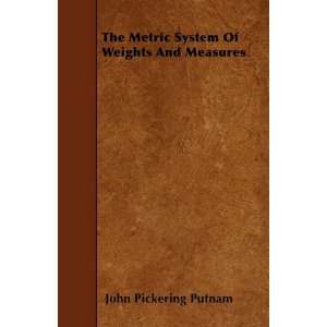  The Metric System Of Weights And Measures (9781446010129 