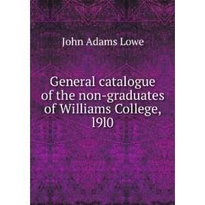  General catalogue of the non graduates of Williams College 