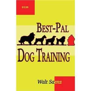  Best Pal Dog Training (9781587363207) Walt Saenz Books