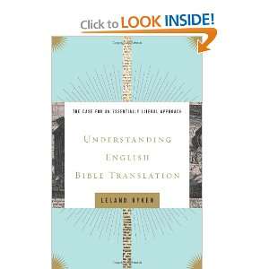 Understanding English Bible Translation The Case for an Essentially 