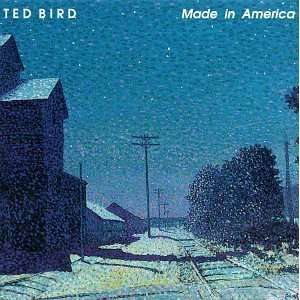  Made in America Ted Bird Music