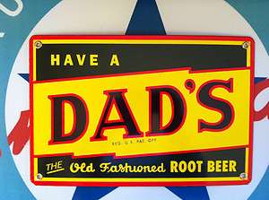   HAVE A DADS THE OLD FASHIONED ROOT BEER porcelain coated metal sign