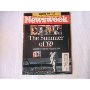 Newsweek July 3, 1989 (THE SUMMER OF 69   AND HOW IT STILL PLAYS IN 