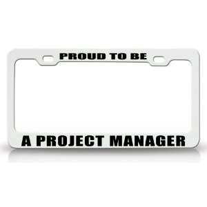 PROUD TO BE A PROJECT MANAGER Occupational Career, High Quality STEEL 