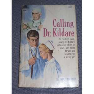  Calling Dr. Kildare Max Brand Books