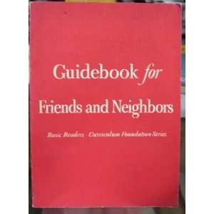  for Friends and neighbors, (Basic readers Curriculum foundation 