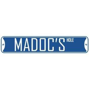   MADOC HOLE  STREET SIGN